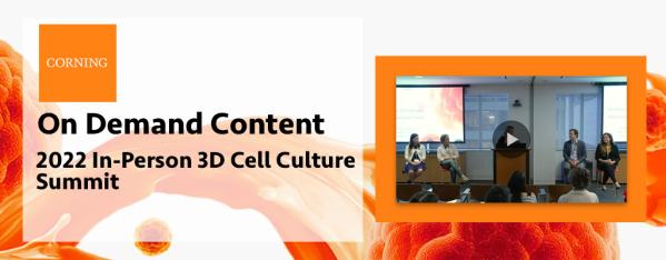 2022 In-Person 3D Cell Culture Summit -On-demand